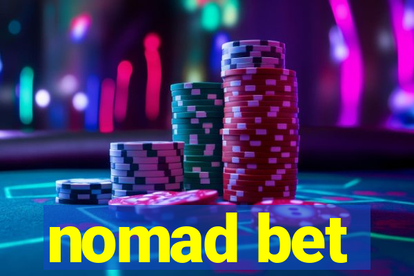 nomad bet